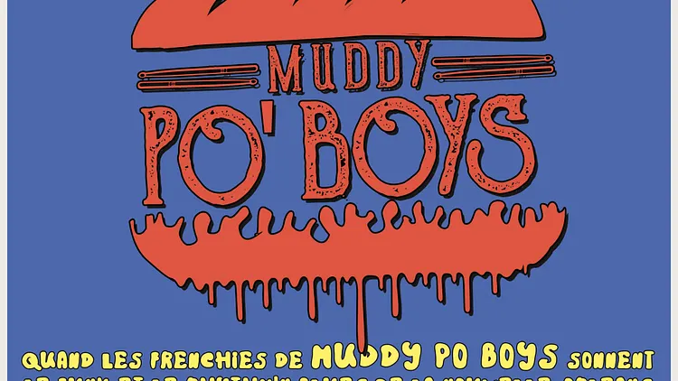 MUDDY PO BOYS + SOIREE LATINO