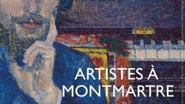 Artistes à Montmartre : de Steinlen à Satie (1870-1910)