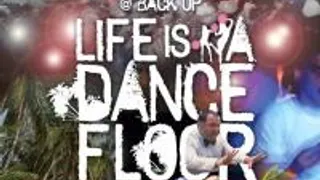 Life Is A Dancefloor