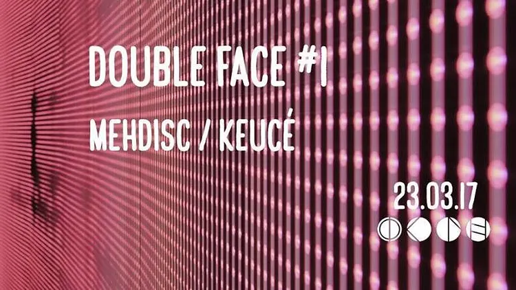 Double face w/ Mehdisc & Keucé