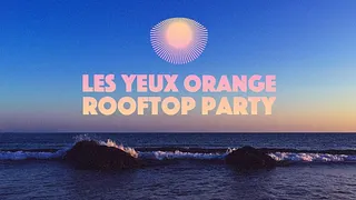 Les Yeux Orange Rooftop Party