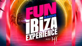 FUN RADIO IBIZA EXPERIENCE