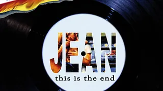 JEAN, this is the end