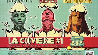 La Couveuse avec Gasandji + Kiefer + Demi Mondaine