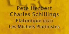 Where Are You ? #2 Pete Herbert, Charles Schillings, Platonique (live), Les Michels Platinistes