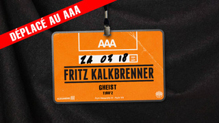 Déplacé au AAA : Fritz Kalkbrenner