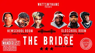 The Bridge au Wanderlust : Newschool vs Oldschool