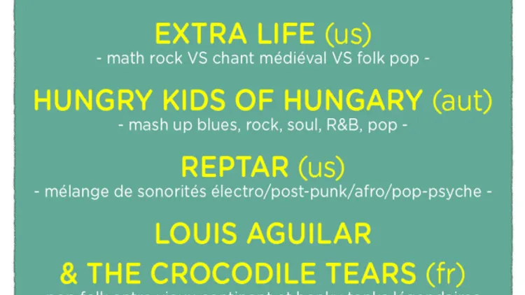 EXTRA LIFE + HUNGRY KIDS OF HUNGARY + REPTAR + LOUIS AGUILAR AND THE CROCODILE TEARS + DAVID ABEL +