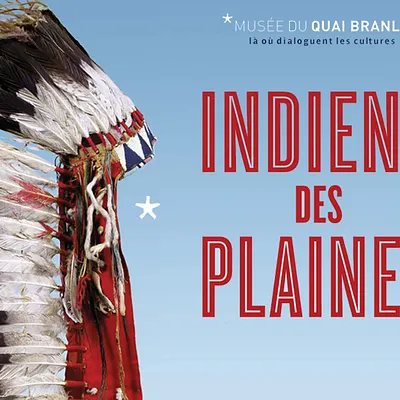 Les Indiens des Plaines se déploient au Quai Branly