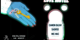 Camion Bazar Love Motel with Saoirse - Mic Mac - Camion Bazar