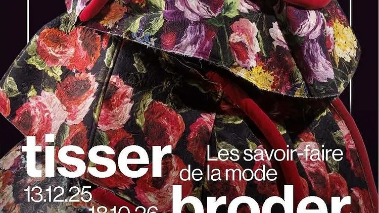 Tisser, broder, sublimer. Les savoir-faire de la mode