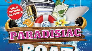 PARADISIAC BOAT (FILLE=GRATUIT, 2 AMBIANCES, TERRASSE GEANTE, MOJITOS...)