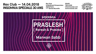 Insomnia Spéciale 30 ans: Praslesh (Raresh & Praslea), Marwan Sabb