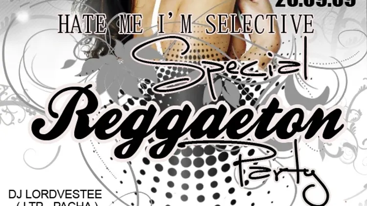 Hate Me I'm Selective - Reggaeton Party
