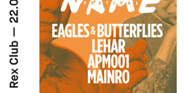 Name Festival: Eagles & Butterflies, Lehar, APM001, Mainro