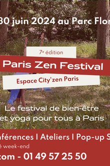 Paris Zen Festival les 29 et 30 juin 2024 au Parc Floral de Paris