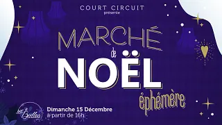 Le Marché de Noël éphémère x Collectif Court Circuit