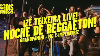 Izé Teixeira Live x Grandpamini x Mc C-Imperatriz x Les Disquaires