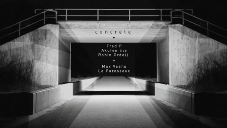 Concrete : Fred P Akufen Robin Ordell Max Vaahs