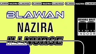 Dehors Brut Indoor: Blawan, Nazira, Illnurse