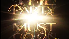 PARTY MUST GO ON