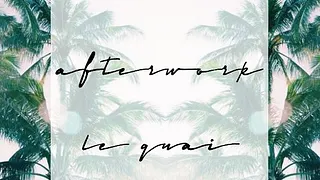 Afterwork au Quai