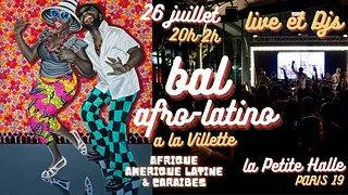 Bal Afro-Latino à La Villette - Soirée tropicale live + DJ set à La Petite Halle !