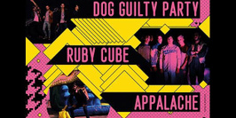 Newcomers // Dog Guilty Party • Ruby Cube • Appalache