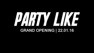 PARTY LIKE « THE GRAND OPENING » | BEST HIP HOP DJ'S | CHEZ PAPILLON