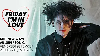 Friday I'm In Love #4 / New Wave Party du Supersonic