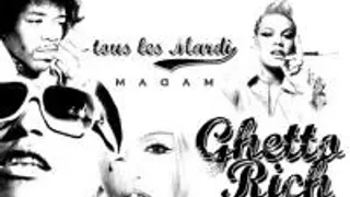 Ghetto Rich! Le Clash!