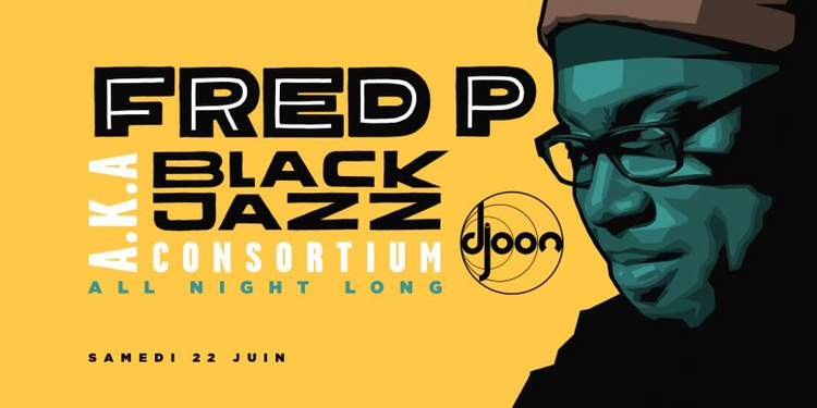 Djoon Invites Fred P aka Black Jazz Consortium