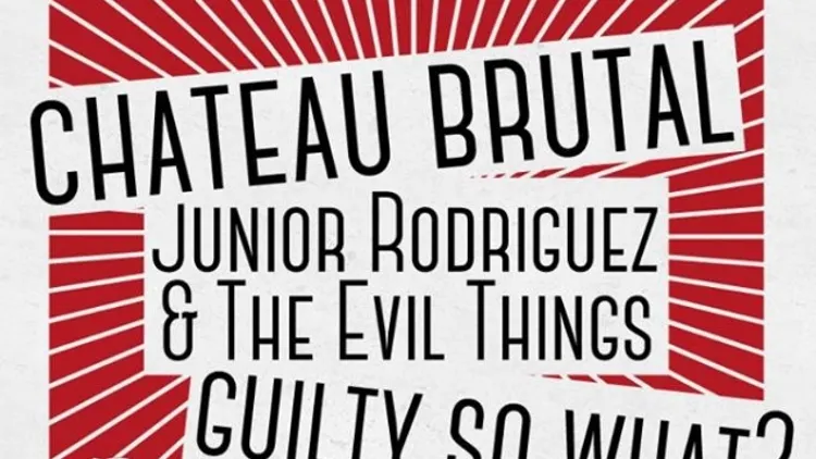 Cacofonix #41 Chateau Brutal / Junior Rodriguez & The Evil Things / Guilty So What?