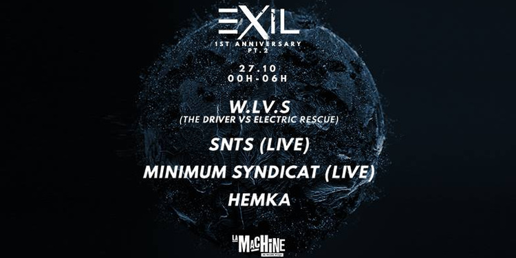 Exil 1st anniversary - W.LV.S / SNTS / Minimum Syndicat / Hemka
