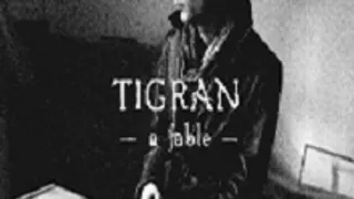 TIGRAN A Fable Variations / Rock Trio feat. Nguyen Lê