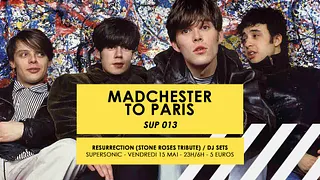 Madchester to Paris — Sup 013 / Supersonic