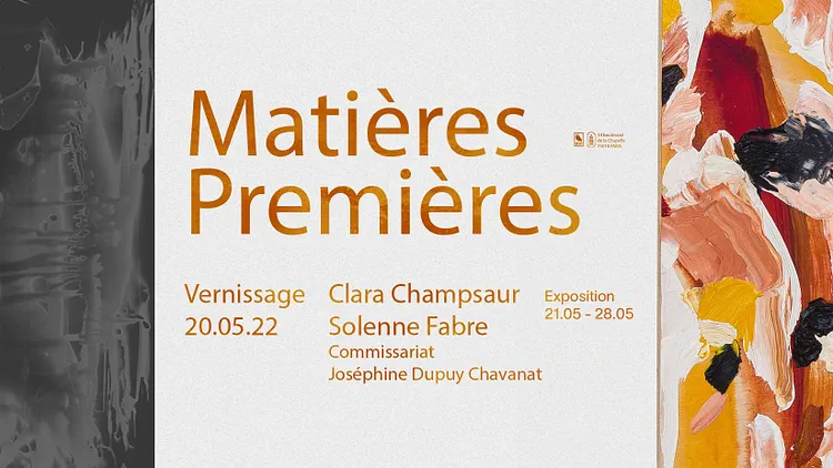 Vernissage - Matières Premières