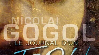 LE JOURNAL D'UN FOU de Nicolaï Gogol