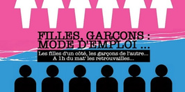 Filles, Garçons : Mode d'emploi... LA DERNIÈRE !