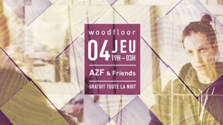 Woodfloor: DJ AZF invite Collapsing Market x Daatsu x Legitime x Motto x Myako // Entrée libre