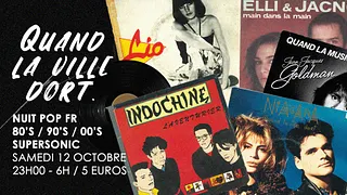 Quand la ville dort #6 / Nuit française au Supersonic
