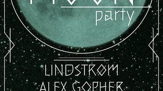 FULL MOON W/ LINDSTRØM, ALEX GOPHER special disco mix