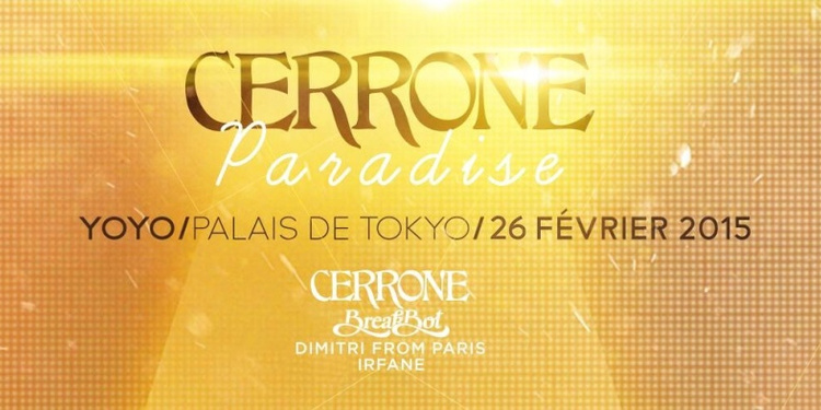 Cerrone's Paradise w/ Cerrone, Breakbot & Irfane, Dimitri From Paris, Dabeull