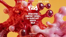 FLUID : AFEM SYKO, KICHTA, DJ GUESTLIST, BRITNEY SPEED, MIJA