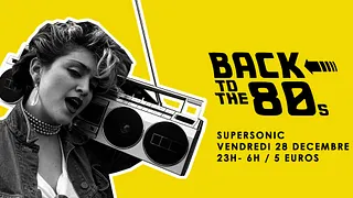 Back To The 80s // Supersonic