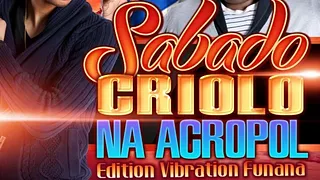 Sabado Criolo Na Acropol Edition Vibration Funana