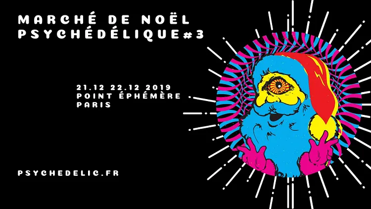 Marché de Noël psychédélique #3 au Point Éphémère