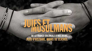 Exposition Juifs et musulmans de la France coloniale à nos jours