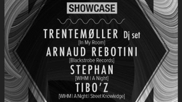 A night with .. Trentemoller, Arnaud Rebotini, Stephan & Tibo'z