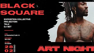 Black Square Art Night - Expo/Projection/Talk/Dj